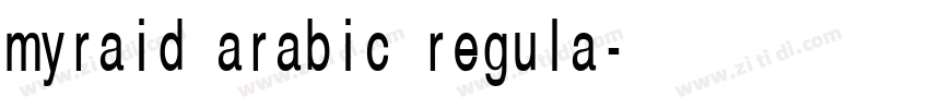 myraid arabic regula字体转换 myraid arabic regula字体转换